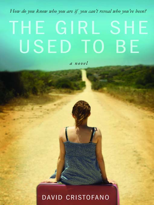 Title details for The Girl She Used to Be by David Cristofano - Available